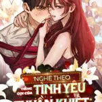 [18+] Nghe Theo Tiếng Gọi Của Tình Yêu Thuần Khiết